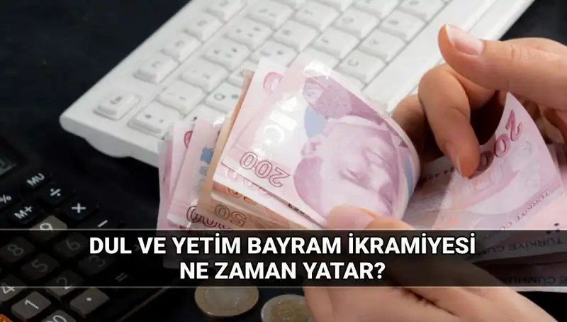 Dul ve Yetim Maaşı Alanlar İçin 2025 Kurban Bayramı İkramiyesi Beklentisi