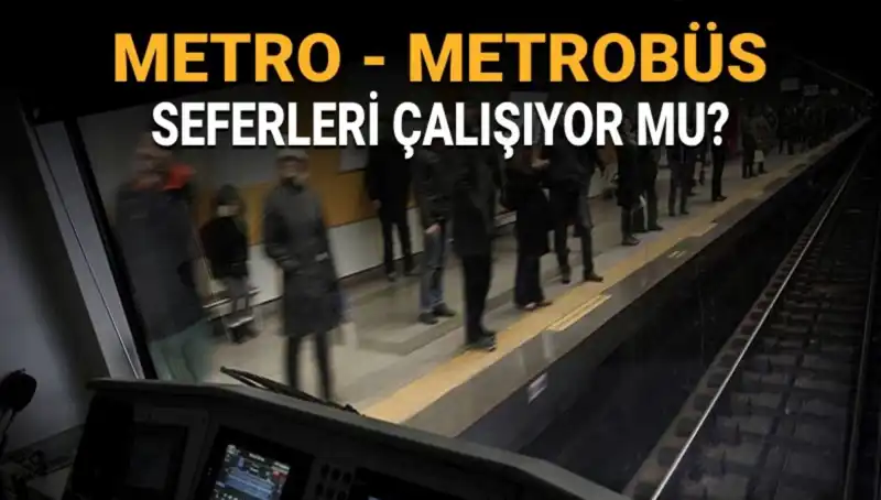İstanbul'da Bugün Metro ve Metrobüs Seferleri Hakkında Bilmeniz Gerekenler