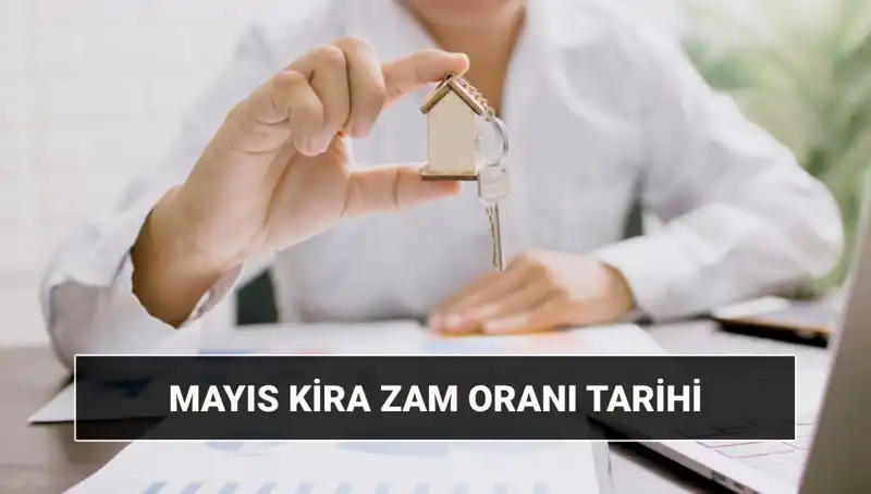 Mayıs 2025 Kira Zam Oranı Açıklanacak: Merakla Beklenen Tarih ve Saat