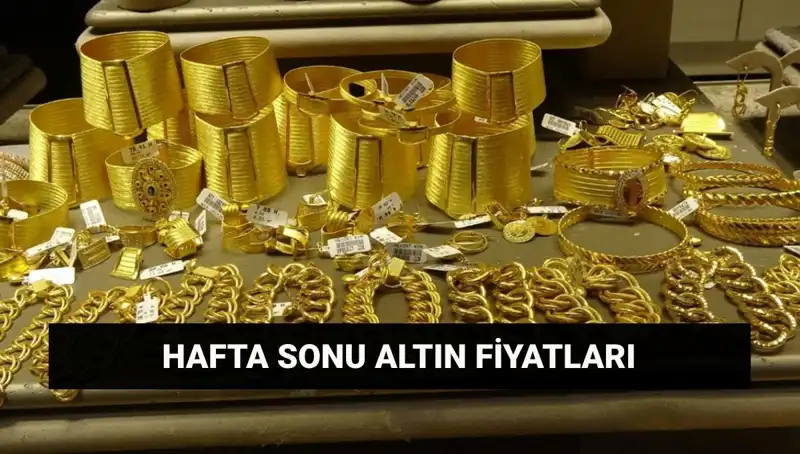 Hafta Sonu Altın Fiyatları: Çeyrek ve Gram Altın Ne Kadar Oldu?