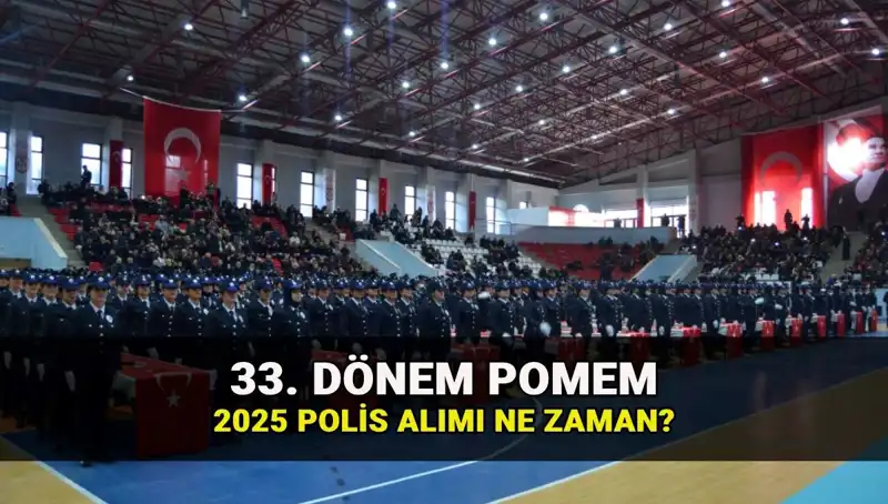 2025 Yılında Polis Alımı İçin Gözler 33. Dönem POMEM Başvurularında!