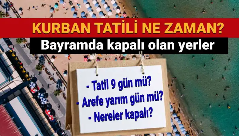 Kurban Bayramı Tatili Ne Zaman? Uzatılır mı, Detayları Burada!