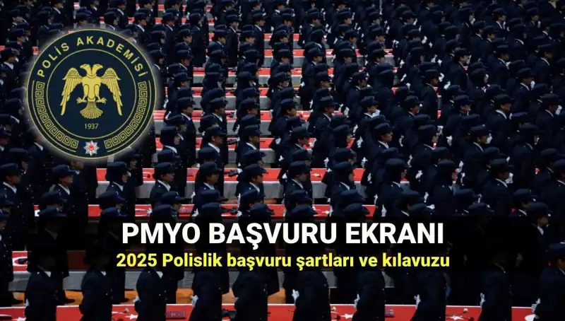 2025 PMYO Başvuruları Başladı: Polislik İçin Gereken Tüm Detaylar