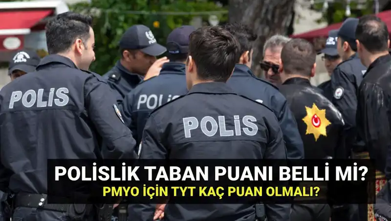 2025 Polislik Taban Puanları ve PMYO Kontenjanları: Tüm Bilgiler Burada!
